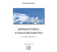 Imperfettibile attraversamento (…e qualche neologismo…) (I gigli)