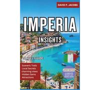 Imperia Insights 2026: Complete Travel Guide: Olive Routes & Coastal Beauty in Liguria