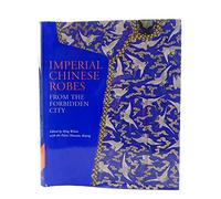 Imperial Chinese Robes: From the Forbidden City