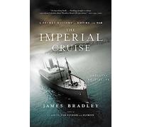 Imperial Cruise: A Secret History of Empire and War