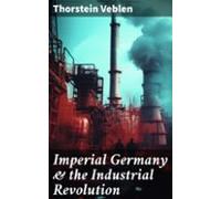 Imperial Germany & The Industrial Revolution (ebook)