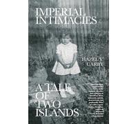 Imperial Intimacies: A Tale of Two Islands