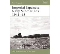 Imperial Japanese Navy Submarines 1941-45: v. 135 (New Vanguard)