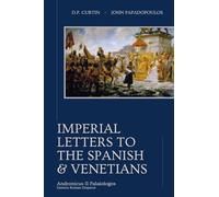 Imperial Letters to the Spanish & Venetians