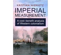 Imperial Measurement: A Cost-Benefit Analysis of Western Colonialism