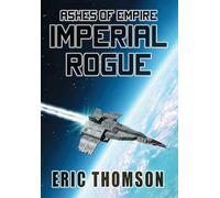 Imperial Rogue (Ashes of Empire)