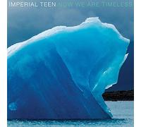 Imperial Teen - Now We Are Timeless [Vinilo]