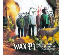 Imperial Tiger Orchestra - Wax [Vinilo]