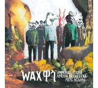 Imperial Tiger Orchestra - Wax (Vynil Gatefold) [Vinilo]