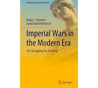 Imperial Wars in the Modern Era: The Struggling for Territory (Frontiers in Economic History)