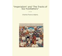 Imperialism and "The Tracks of Our Forefathers" (Classic Books)