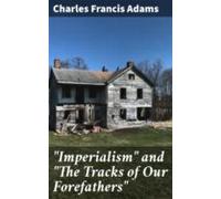 Imperialism And The Tracks Of Our Forefathers (ebook)
