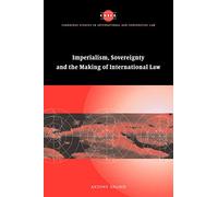 Imperialism Sovrgnty Mkg Intl Law: 37 (Cambridge Studies in International and Comparative Law, Series Number 37)
