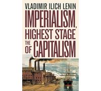 Imperialism, the Highest Stage of Capitalism