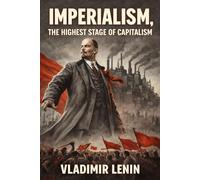Imperialism: The Highest Stage of Capitalism