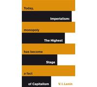 Imperialism: The Highest Stage of Capitalism: Vladimir Lenin (Penguin Great Ideas)