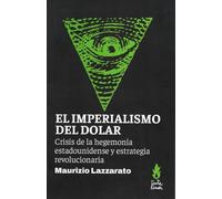 IMPERIALISMO DEL DOLAR, EL (CH'IXI)