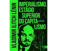 Imperialismo, estágio superior do capitalismo