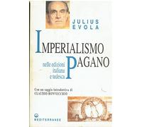 Imperialismo pagano. Ediz. italiana e tedesca (Opere di Julius Evola)