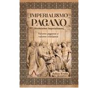 Imperialismo pagano: Valores paganos y valores cristianos: 18 (Hespérides)