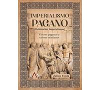 Imperialismo pagano: Valores paganos y valores cristianos: 18 (Hespérides)