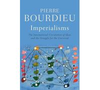 Imperialisms: The International Circulation of Ideas and the Struggle for the Universal