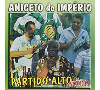 Imperio, Aniceto Do - Partido Alto Nota 10