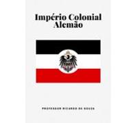 Império Colonial Alemão (ebook)