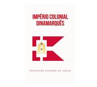 Império Colonial Dinamarquês: Histórico