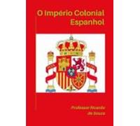 Império Colonial Espanhol (ebook)