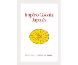 Império Colonial Japonês: História e Geográfia