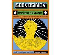 IMPÉRIO ROMANO: A ASCENSÃO E A QUEDA DO MAIOR IMPÉRIO DA ANTIGUIDADE