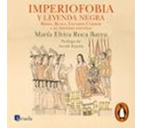 Imperiofobia Y Leyenda Negra (audiolibro)