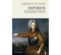 Imperios: Cinco regímenes imperiales que moldearon el mundo (HISTORIA)