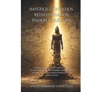 IMPÉRIOS CONTADOS, REINOS PESADOS, PODERES ABATIDOS