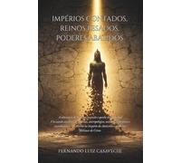 IMPÉRIOS CONTADOS, REINOS PESADOS, PODERES ABATIDOS