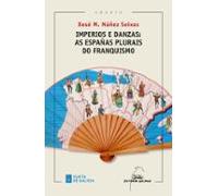 Imperios E Danzas: As Españas Plurais Do Franquismo