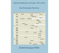 Impérios Medievais Na Europa 750 A 1453 (ebook)