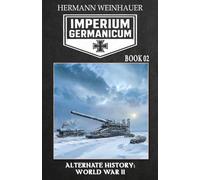 Imperium Germanicum - Alternative History of World War II - Book 2: Rostov Meat Grinder
