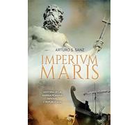 Imperium Maris: Historia de la Armada romana imperial y republicana