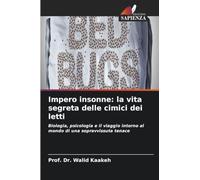 Impero insonne: la vita segreta delle cimici dei letti