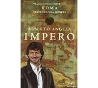 Impero. Viaggio nell'Impero di Roma seguendo una moneta (Ingrandimenti)