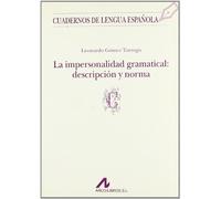 IMPERSONALIDAD GRAMATICAL, LA (Cuadernos de lengua española)