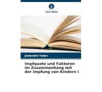 Impfquote und Faktoren im Zusammenhang mit der Impfung von Kindern i