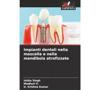 Impianti dentali nella mascella e nella mandibola atrofizzate
