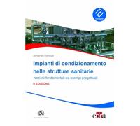Impianti di condizionamento nelle strutture sanitarie. Nozioni fondamentali ed esempi progettuali
