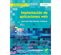Implantación de aplicaciones web (Segunda edición): 69 (Informática y comunicaciones)