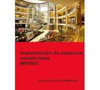 Implantación de espacios comerciales. MF0501. (Implantación y animación de espacios comerciales)