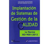 Implantacion Sist.Gestion Calidad. La Norma Iso 9001:2015 (SIN COLECCION)