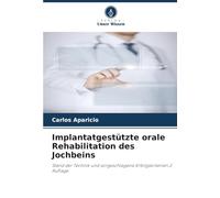 Implantatgestützte orale Rehabilitation des Jochbeins: Stand der Technik und vorgeschlagene Erfolgskriterien 2. Auflage